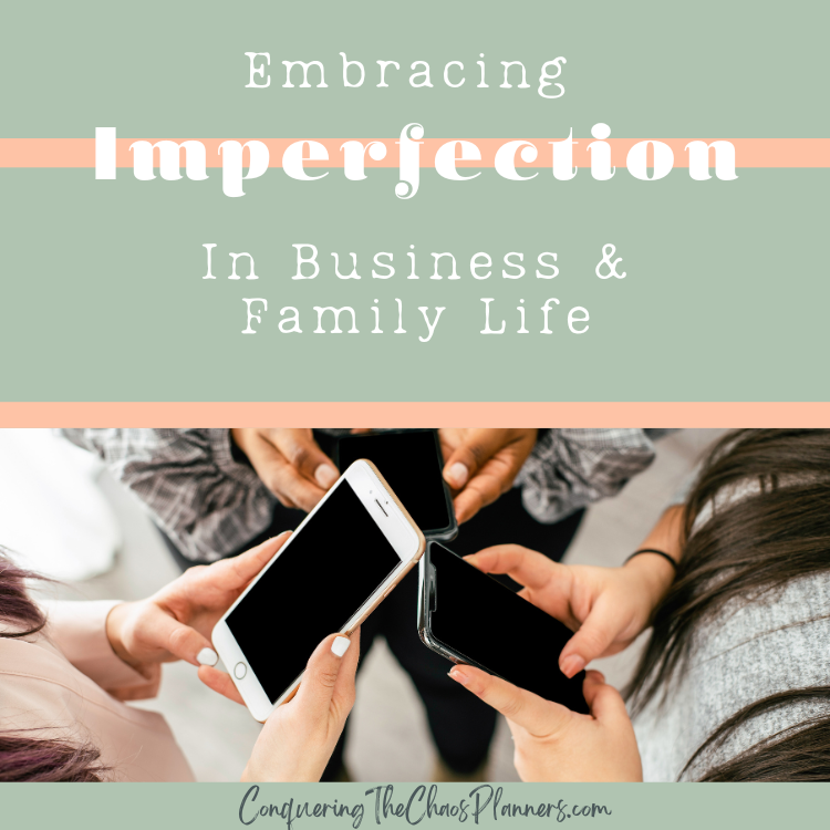 Embracing Imperfection in business and family life featured image