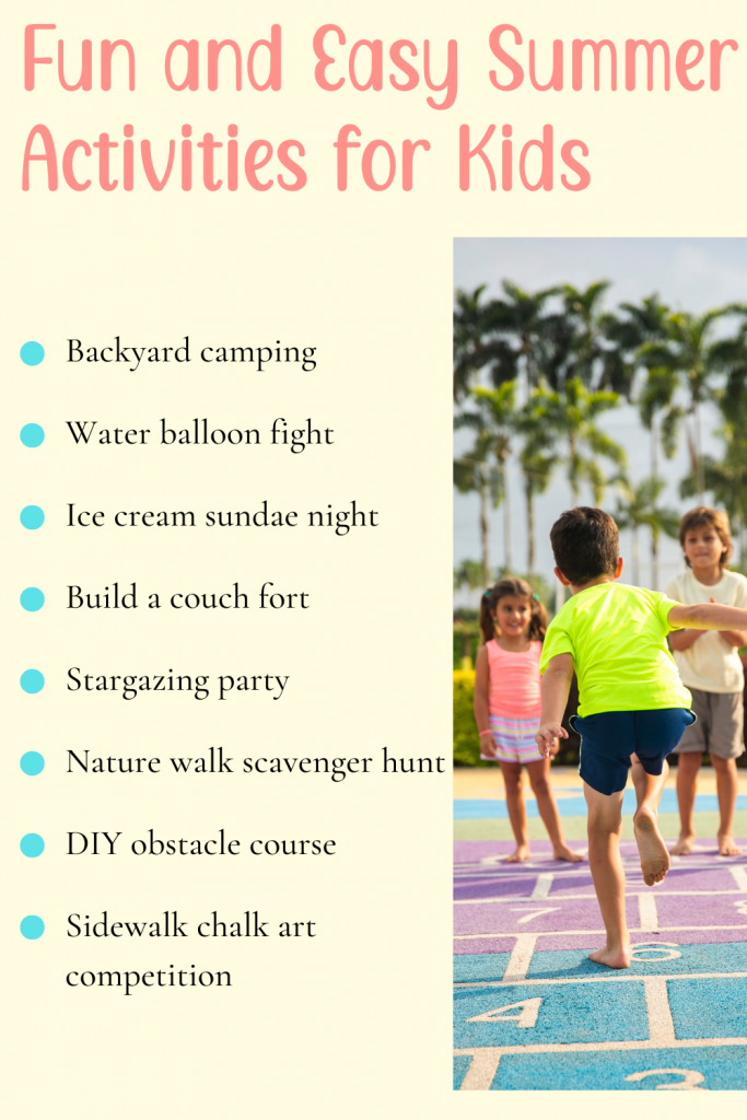 Graphic listing fun and easy summer activities for kids including backyard camping, water balloon fight, ice cream sundae night, and more.