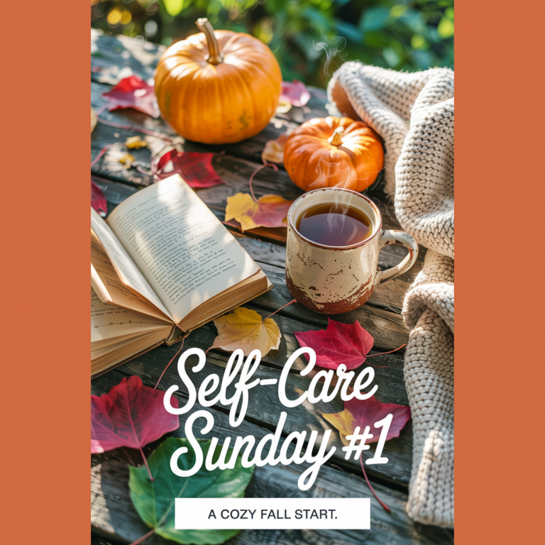 an outdoor setting with a book, some hot tea, a book and fallen leaves around. Text says self care Sunday #1 A Cozy Start