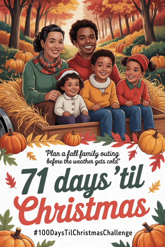 fall family outings: A cozy vintage 1950s-style illustration of a family on a hayride surrounded by colorful fall leaves and pumpkins, with text overlay reading “Plan a Fall Family Outing Before the Weather Gets Too Cold – 71 Days ’Til Christmas.