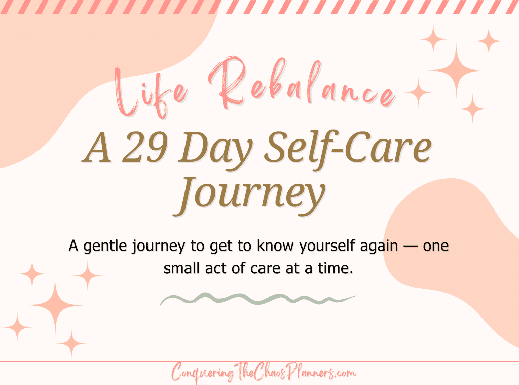 Life Rebalance graphic introducing a self care journey with gentle encouragement to get to know yourself again through small, intentional acts of care.